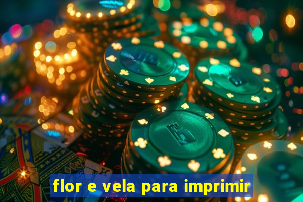 flor e vela para imprimir